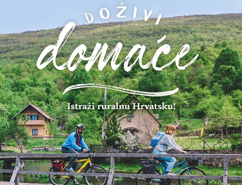“Doživi domaće. Istraži ruralnu Hrvatsku!” – kreće prva nacionalna kampanja ruralnog turizma
